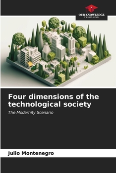Paperback Four dimensions of the technological society Book