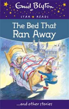 Paperback The Bed That Ran Away (Enid Blyton Star Reads) Book