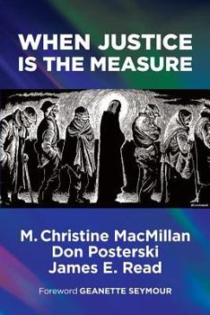 Paperback When Justice Is the Measure Book