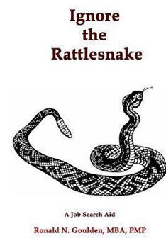 Ignore the Rattlesnake: A Job Search Aid