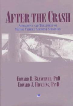 Hardcover After the Crash: Assessment and Treatment of Motor Vehicle Accident Survivors Book