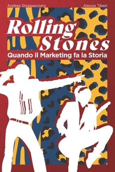 Paperback Rolling Stones: Quando il Marketing fa la Storia [Italian] Book
