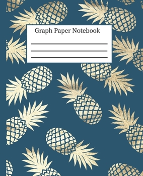 Graph Paper Notebook: 5x5 Grid Paper, Quad Ruled Graphing Composition Book for  School College Students: 7.5" x 9.25"  100 Pages, Pretty Navy Pineapple
