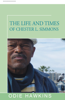 Paperback The Life and Times of Chester L. Simmons Book