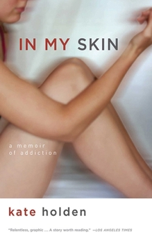 Paperback In My Skin: A Memoir of Addiction Book
