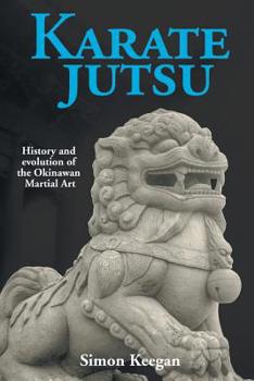 Paperback Karate Jutsu: History and Evolution of the Okinawan Martial Art Book