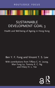 Paperback Sustainable Development Goal 3: Health and Well-being of Ageing in Hong Kong Book