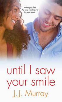 Mass Market Paperback Until I Saw Your Smile Book