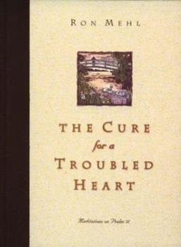 Hardcover The Cure for a Troubled Heart: Meditations on Psalm 37 Book