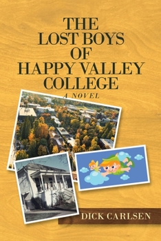 Paperback The Lost Boys of Happy Valley College Book