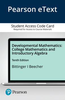 Printed Access Code Developmental Mathematics: College Mathematics and Introductory Algebra Book