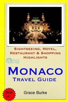 Paperback Monaco Travel Guide: Sightseeing, Hotel, Restaurant & Shopping Highlights Book