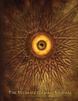 Paperback The Ultimate Gaming Journal: Extended Version, Track Your Progress in 60 Games, Quests, or Campaigns. Includes Character, Equipment, Guild trackers Book