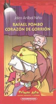 Paperback Rafael Pombo, Corazon de Gorrion [Spanish] Book