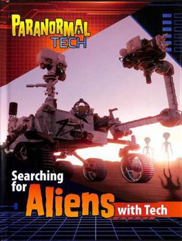 Hardcover Raintree Searching for Aliens with Tech (Paranormal Tech). Book