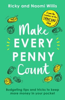 Paperback Make Every Penny Count: Budgeting tips and tricks to keep more money in your pocket Book