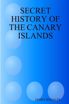 Paperback Secret History of the Canary Islands Book
