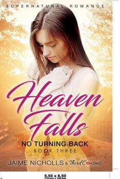 Paperback Heaven Falls - No Turning Back (Book 3) Supernatural Romance Book