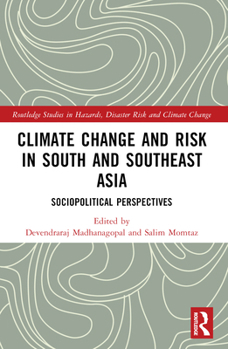 Paperback Climate Change and Risk in South and Southeast Asia: Sociopolitical Perspectives Book