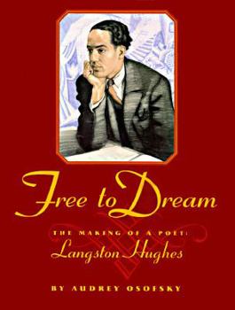 Hardcover Free to Dream: The Making of a Poet: Langston Hughes Book