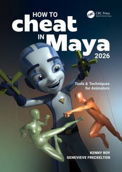 Paperback How to Cheat in Maya 2026: Tools & Techniques for Animators Book