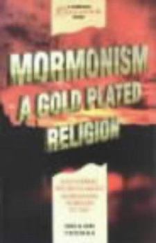 Paperback Mormonism: a Gold Plated Religion Book