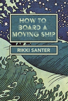 Paperback How to Board a Moving Ship Book