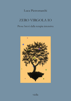 Paperback Zero Virgola IO: Prose Brevi Dalla Terapia Intensiva [Italian] Book