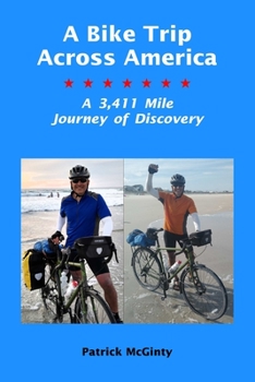 Paperback A Bike Trip Across America: A 3,411 Mile Journey of Discovery Book