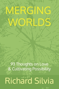 Paperback Merging Worlds: 93 Thoughts To Cultivate Possibility Book