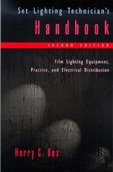 Paperback Set Lighting Technician's Handbook: Film Lighting Equipment, Practice, and Electrical Distribution Book