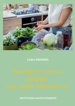 Paperback Recettes et menus adaptés aux règles abondantes: Volume 2. [French] Book