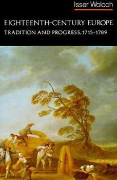 Paperback Eighteenth-Century Europe: Tradition and Progress, 1715-1789 Book