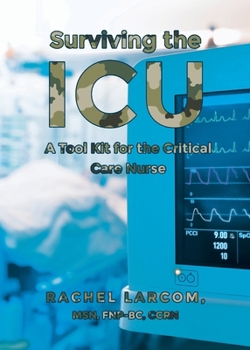 Paperback Surviving the ICU: A Toolkit for the Critical Care Nurse Book