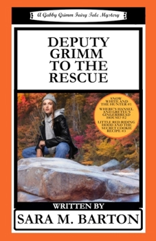 Deputy Gabby Grimm to the Rescue - Book  of the Gabby Grimm Fairy Tale Mystery