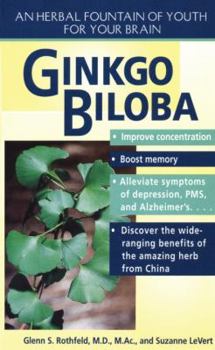 Mass Market Paperback Gingko Biloba: Gingko Biloba: An Herbal Foundation of Youth For Your Brain Book