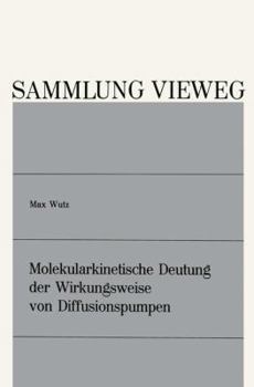 Paperback Molekularkinetische Deutung Der Wirkungsweise Von Diffusionspumpen [German] Book