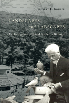 Paperback Landscapes and Labscapes: Exploring the Lab-Field Border in Biology Book