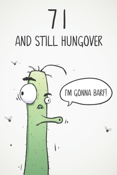 71 & Still Hungover: Funny 71st Birthday 122 Page Diary Journal Notebook Gift For Party Animals, Boozers & Losers