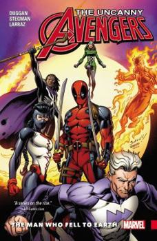 Paperback Uncanny Avengers: Unity, Volume 2: The Man Who Fell to Earth Book