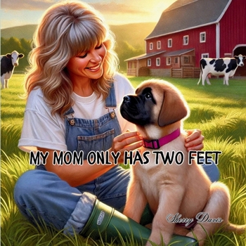 Paperback My Mom Only Has Two Feet Book