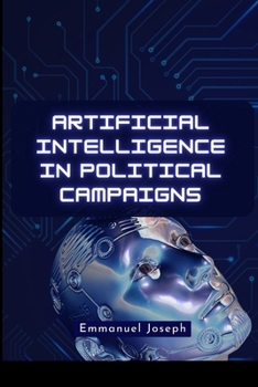Paperback Artificial Intelligence in Political Campaigns Book