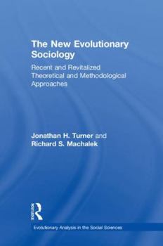 Hardcover The New Evolutionary Sociology: Recent and Revitalized Theoretical and Methodological Approaches Book