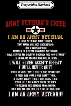 Paperback Composition Notebook: Army Veteran's Creed Proud US Army Veteran gift dad Journal/Notebook Blank Lined Ruled 6x9 100 Pages Book