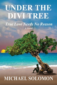 Paperback Under the Divi Tree: True Love Needs No Reason Book