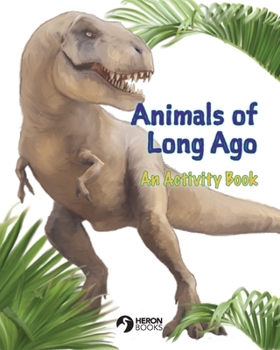 Paperback Animals of Long Ago: An Activity Book