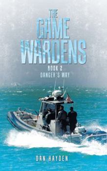 Paperback The Game Wardens: Book 2 Danger's Way Book