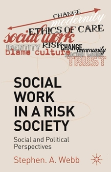 Paperback Social Work in a Risk Society: Social and Political Perspectives Book