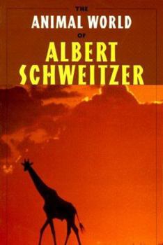 Paperback The Animal World of Albert Schweitzer Book