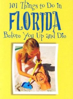 Hardcover 101 Things to Do in Florida: Before You Up and Die Book